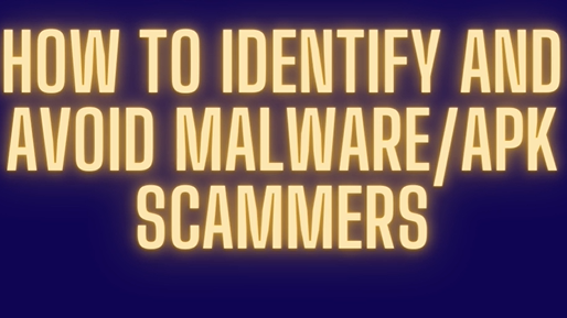 Image for How to identify and avoid Malware/APK scammers