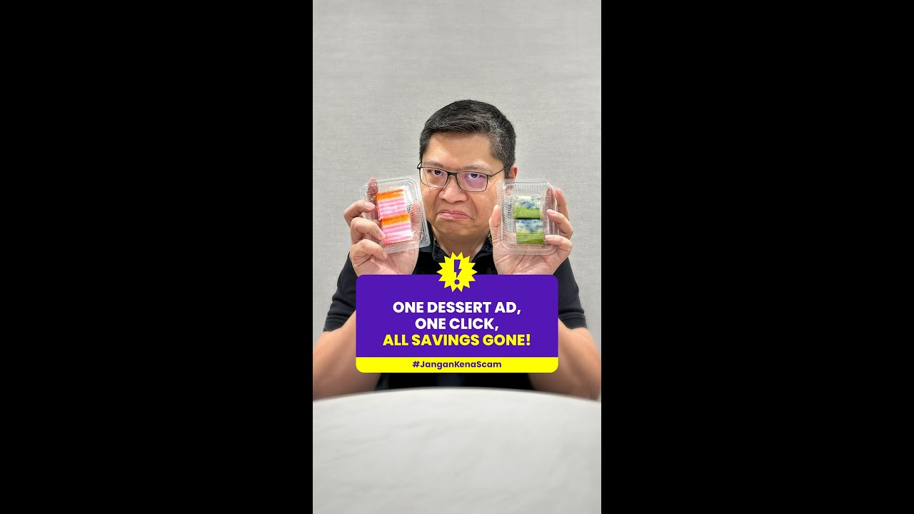 Image for #JanganKenaScam: One Dessert Ad, One Click, All Savings Gone!